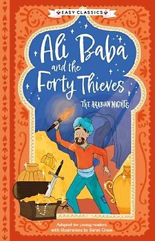 Arabian Nights: Ali Baba and the Forty Thieves (Easy Classics)