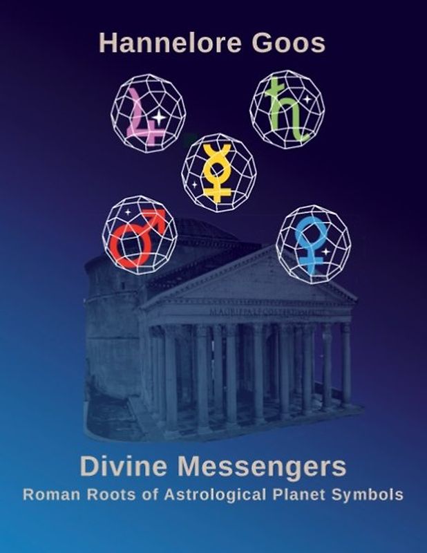 Divine Messengers. Roman Roots of Astrological Planet Symbols