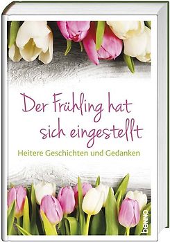 Der Frühling hat sich eingestellt