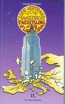 Der Vertrag von Maastricht - Endlösung für Europa / Der Vertrag von Maastricht - Endlösung für Europa, Band 2