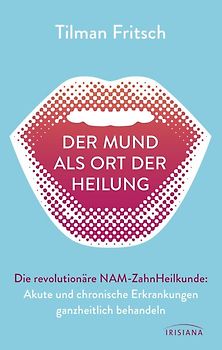 Der Mund als Ort der Heilung