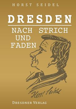 Dresden nach Strich und Faden