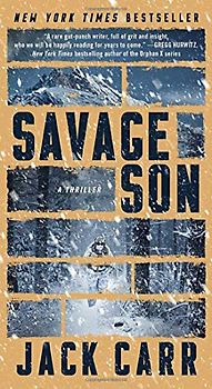 Savage Son: A Thriller (Volume 3) (Terminal List, Band 3)
