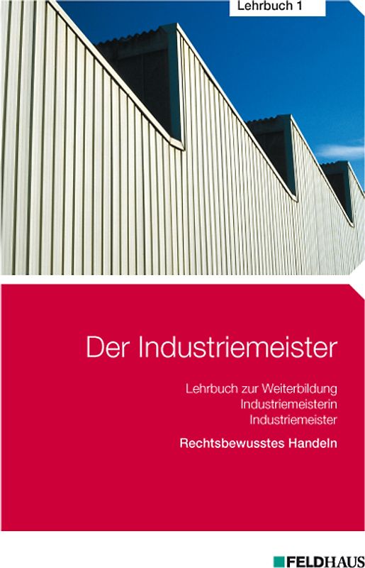 Der Industriemeister / Der Industriemeister - Lehrbuch 1