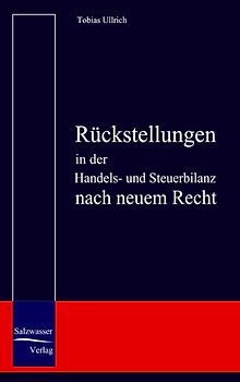 Rückstellungen in der Handels- und Steuerbilanz nach neuem Recht