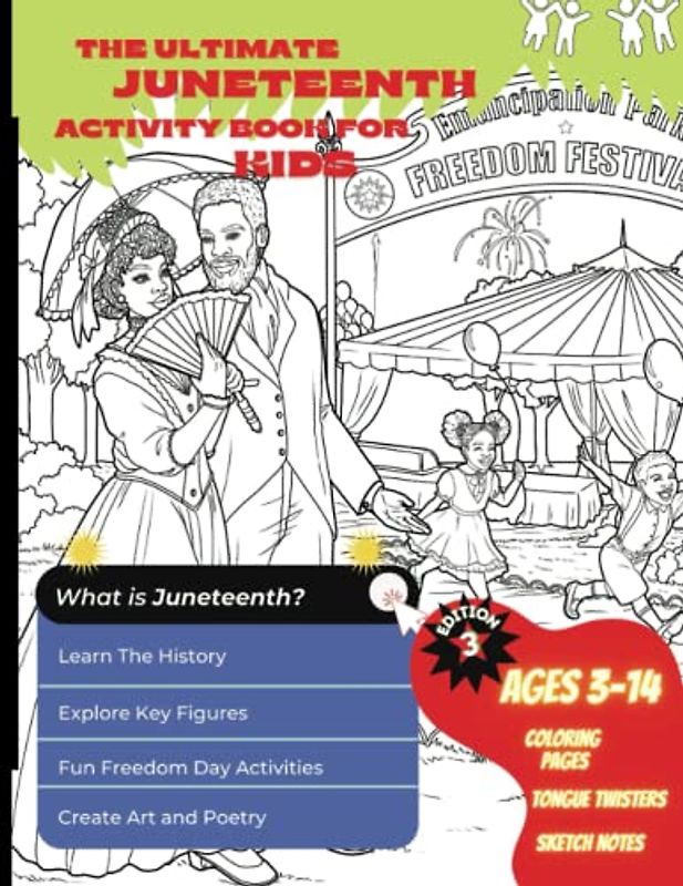 The Ultimate Juneteenth Activity Book For Kids & Young Scholars: - ELA, U.S. History, and Art Freedom Day Activities for Kids Grades 2 to 6 - Black History