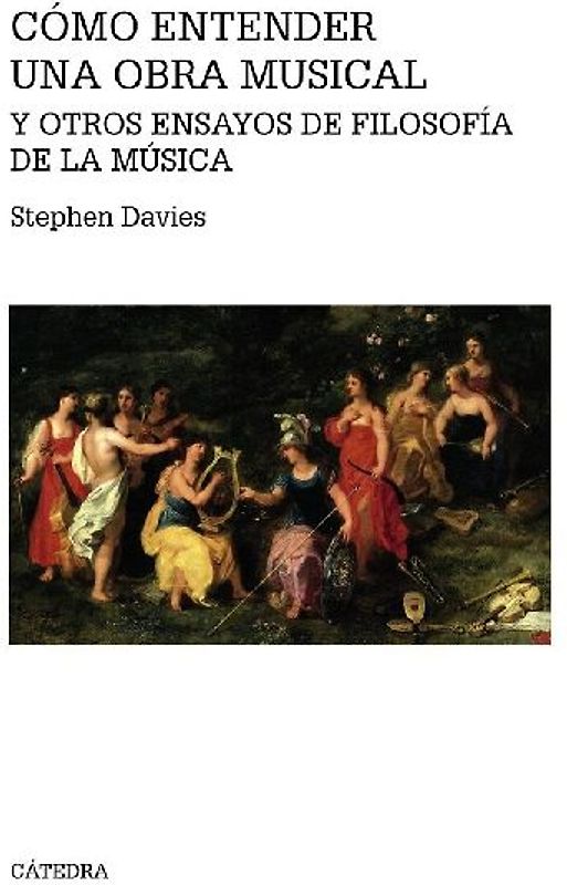 Cómo entender una obra musical y otros ensayos de filosofía de la música