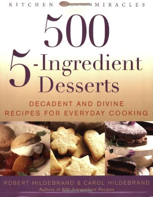 500 5-ingredient Desserts - Carol Hildebrand, Robert Hildebrand [Paperback]