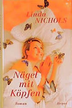 Nägel mit Köpfen. Roman