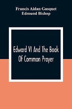Edward VI And The Book Of Common Prayer