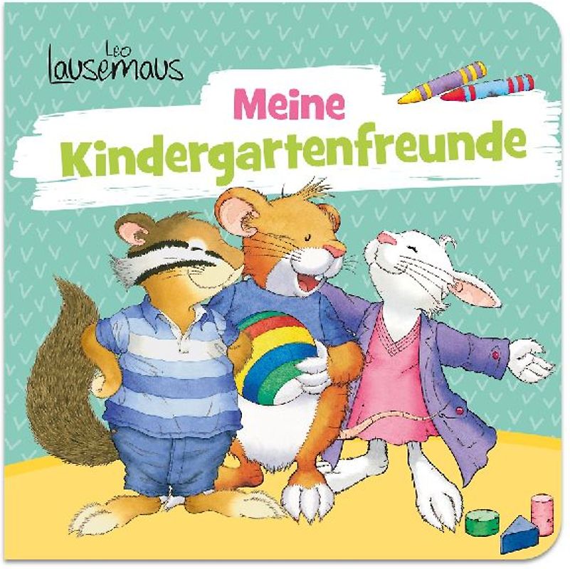 Leo Lausemaus - Meine Kindergartenfreunde