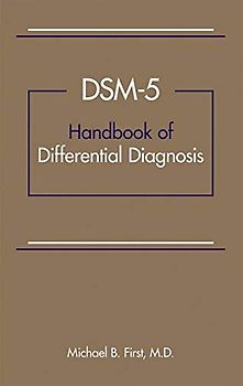 Dsm-5(r) Handbook of Differential Diagnosis
