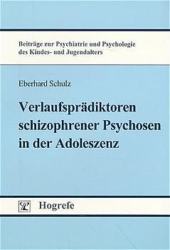 Verlaufsprädiktoren schizophrener Psychosen in der Adoleszenz