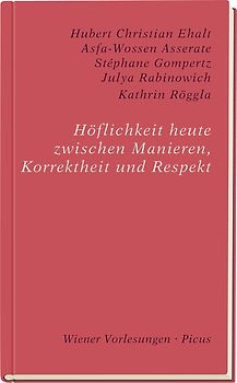 Höflichkeit heute. Zwischen Manieren, Korrektheit und Respekt