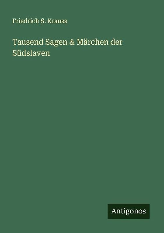 Tausend Sagen & Märchen der Südslaven
