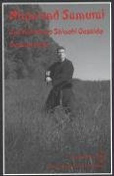 Ninja und Samurai. Das Kurokumo Shinobi Goshido Gesamtwerk