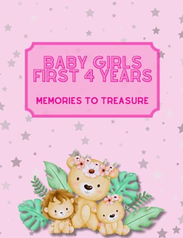 Baby's First Years Memory Book: Baby Girl Keepsake Journal, Pictures, Memories, Milestones!