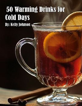 50 Warming Drinks for Cold Days