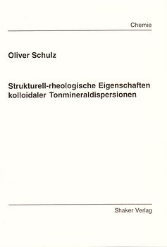 Strukturell-rheologische Eigenschaften kolloidaler Tonmineraldispersionen