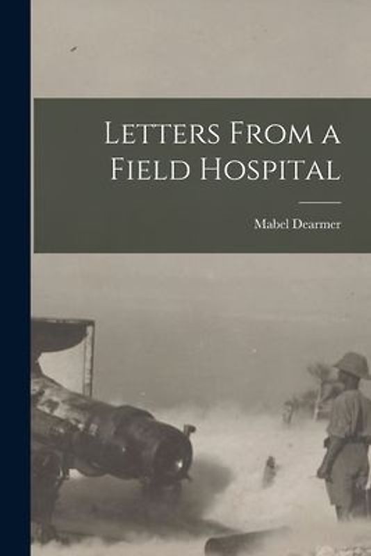 Letters From a Field Hospital