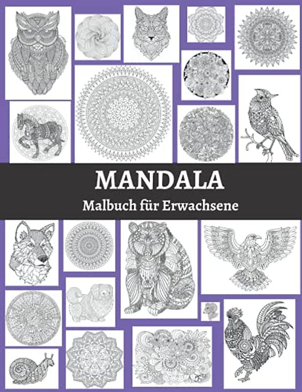 Mandala Malbuch für Erwachsene: Ein Malbuch für Erwachsene mit Spaß, einfach und entspannend Färbung Seiten. Stressabbau-Designs Tiere, Mandalas, Blumen und vieles mehr.