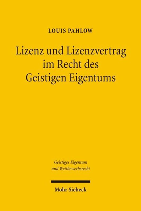 Lizenz und Lizenzvertrag im Recht des Geistigen Eigentums