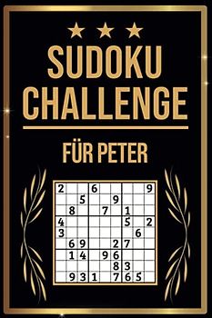 SUDOKU Challenge für Peter: Sudoku Buch I 300 Rätsel inkl. Anleitungen & Lösungen I Leicht bis Schwer I A5 I Tolles Geschenk für Peter