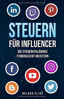 Steuern für Influencer: Die Steuererklärung tinderleicht meistern