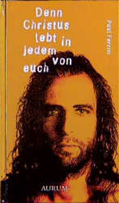 Denn Christus lebt in jedem von euch...