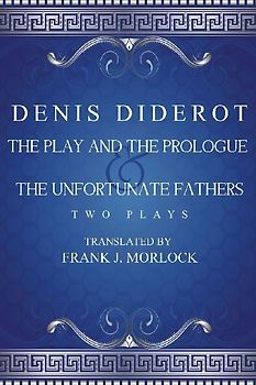 The Play and the Prologue & the Unfortunate Fathers