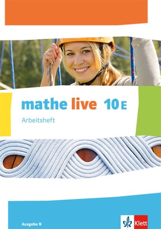 mathe live 10E. Ausgabe N. Arbeitsheft mit Lösungsheft Klasse 10