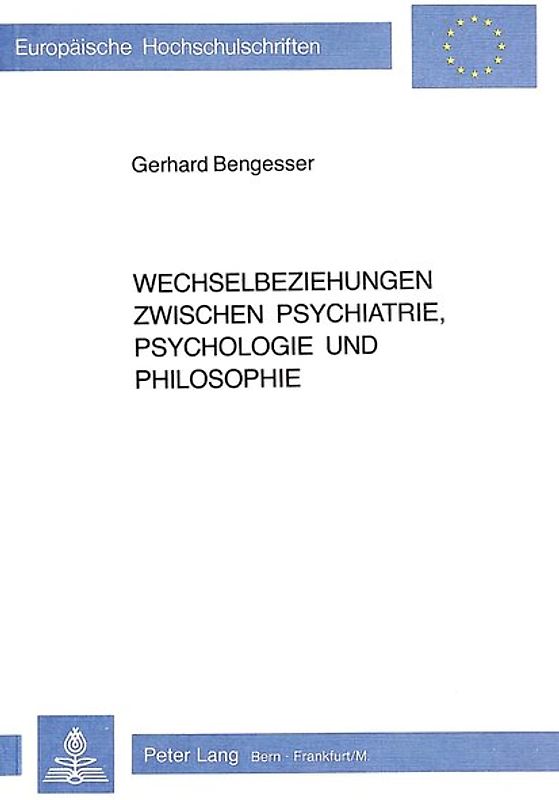 Wechselbeziehungen zwischen Psychiatrie, Psychologie und Philosophie