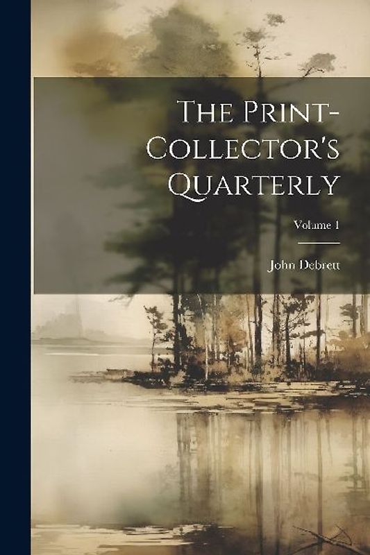 The Print-collector's Quarterly; Volume 1