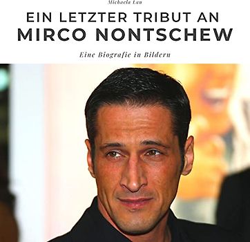 Ein letzter Tribut an Mirco Nontschew