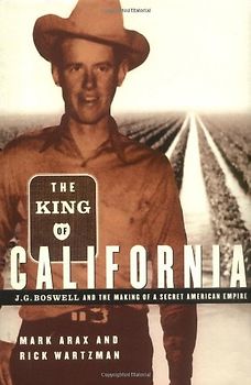 The King of California: J.G. Boswell and the Making of A Secret American Empire