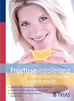 Fructose Intoleranz: Wenn Fruchtzucker krank macht