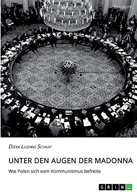 Unter den Augen der Madonna. Wie Polen sich vom Kommunismus befreite