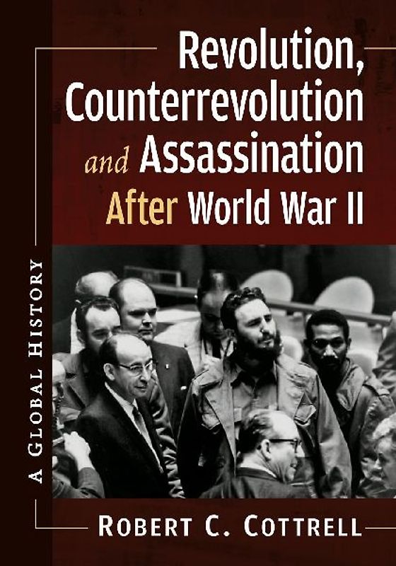 Revolution, Counterrevolution and Assassination After World War II