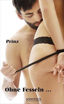 Ohne Fesseln ...