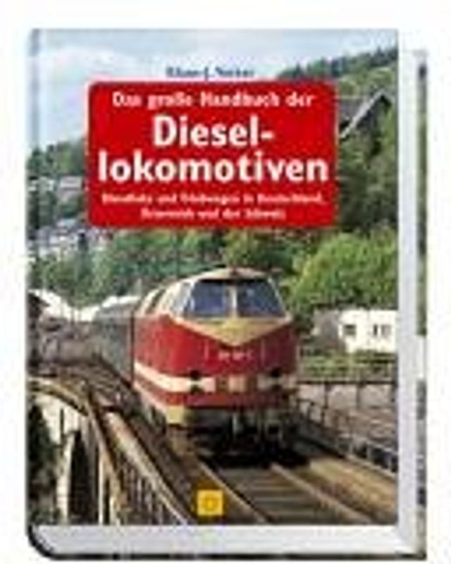 Das grosse Handbuch der Diesellokomotiven