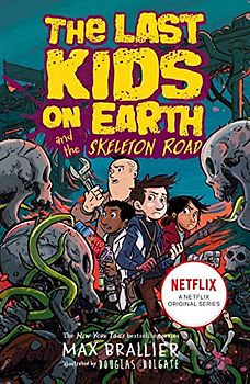 Last Kids on Earth and the Skeleton Road