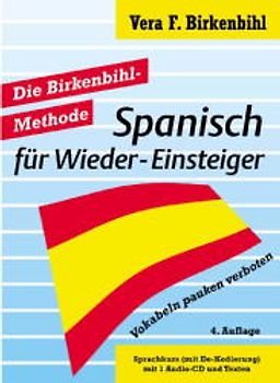 Spanisch für Wieder-Einsteiger. Die Birkenbihl-Methode