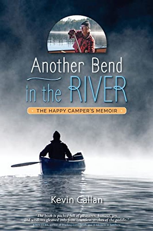 Another Bend in the River, the Happy Camper's Memoir