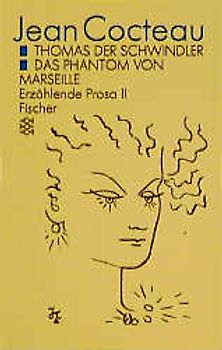 Werkausgabe / Thomas der Schwindler /Das Phantom von Marseille. Erzählende Prosa II