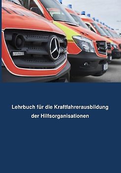 Lehrbuch Kraftfahrerausbildung für Hilfsorganisationen
