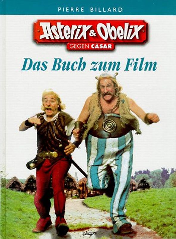 Asterix Filmbuch. Asterix & Obelix gegen Cäsar - Die Geschichte eines Films