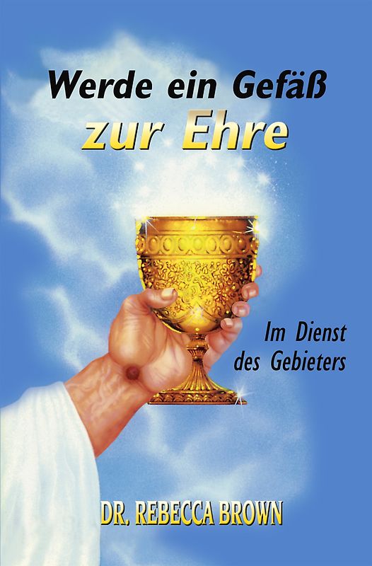 Werde ein Gefäss zur Ehre