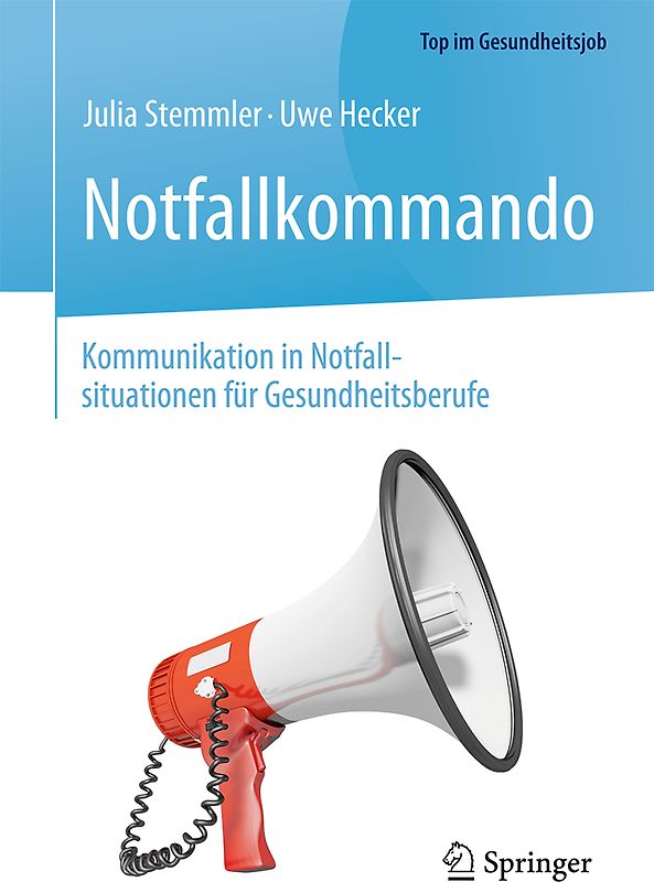 Notfallkommando - Kommunikation in Notfallsituationen für Gesundheitsberufe