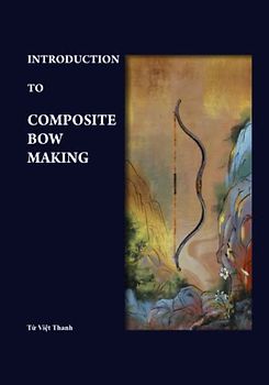 Introduction to Composite Bow Making