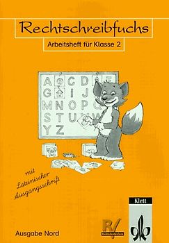 Rechtschreibfuchs - Mit reformierter Rechtschreibung und Zeichensetzung. Arbeitsheft für Klasse 2 mit Lateinischer Ausgangsschrift